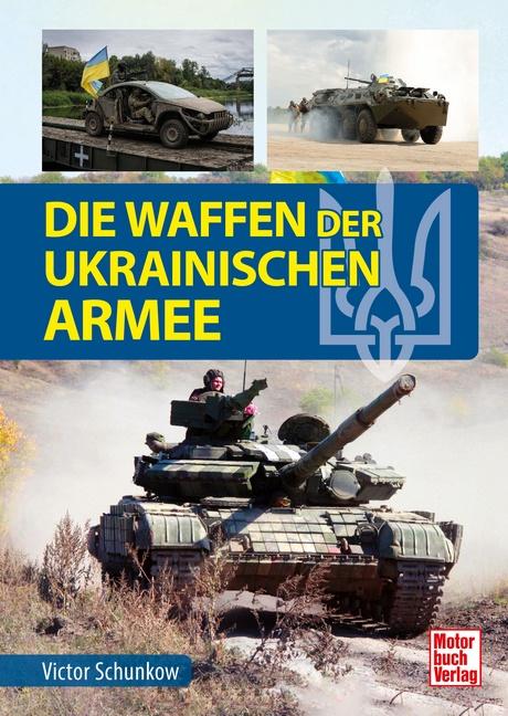 Vorderes Coverbild Die Waffen der ukrainischen Armee