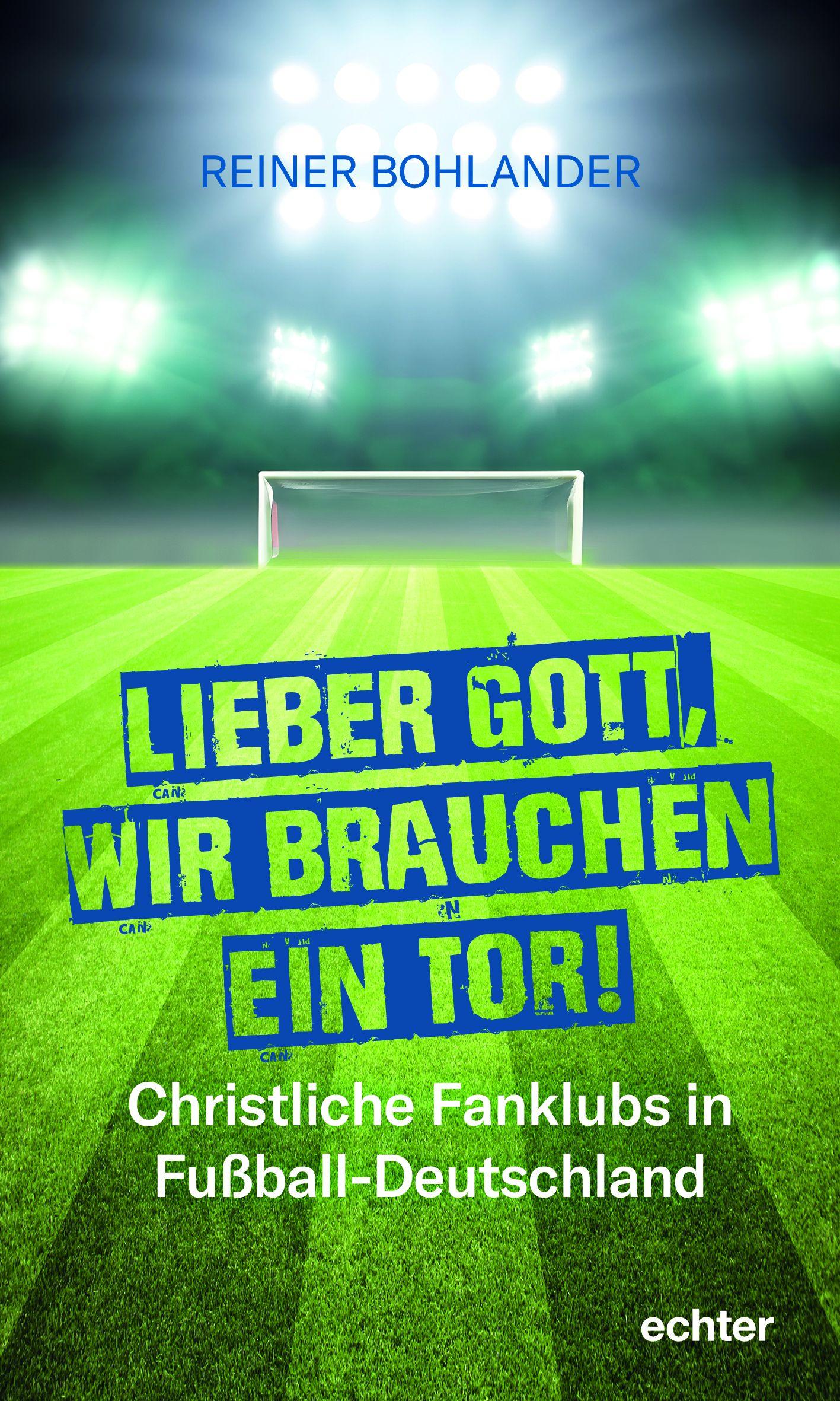 Vorderes Coverbild Lieber Gott, wir brauchen ein Tor