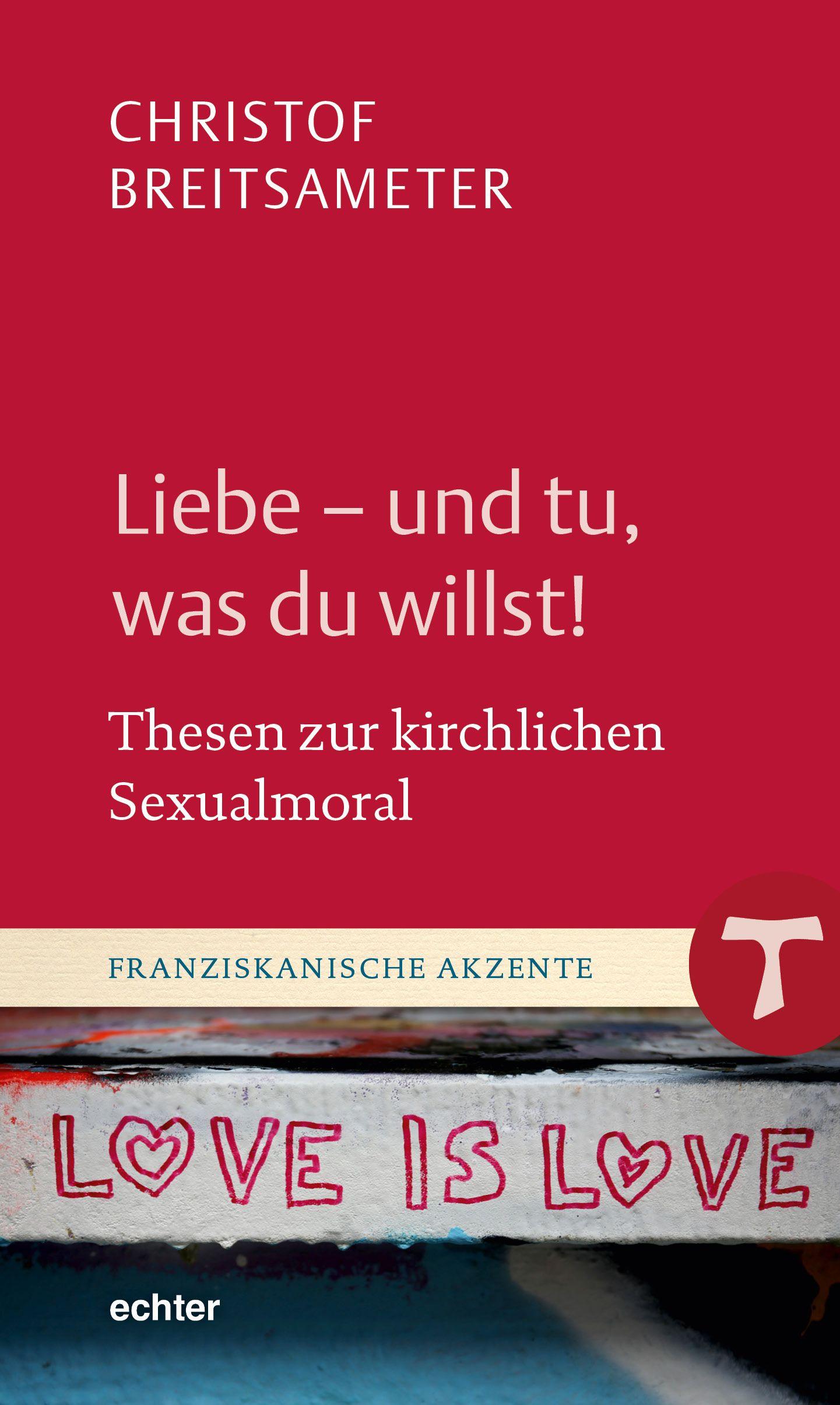 Vorderes Coverbild Liebe - und tu, was du willst!