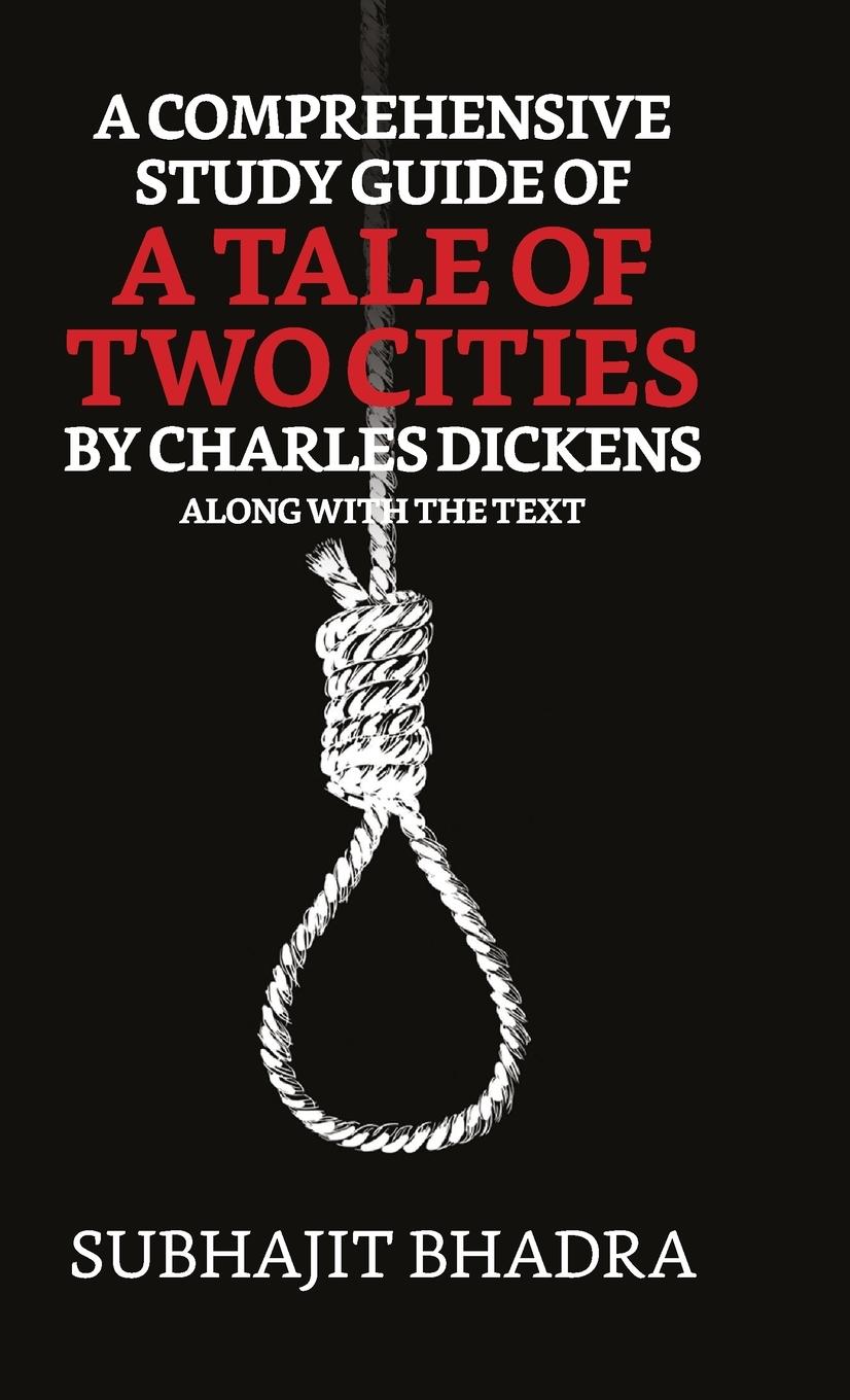 Vorderes Coverbild A Comprehensive Study Guide Of A Tale Of Two Cities By Charles Dickens Along With The Text