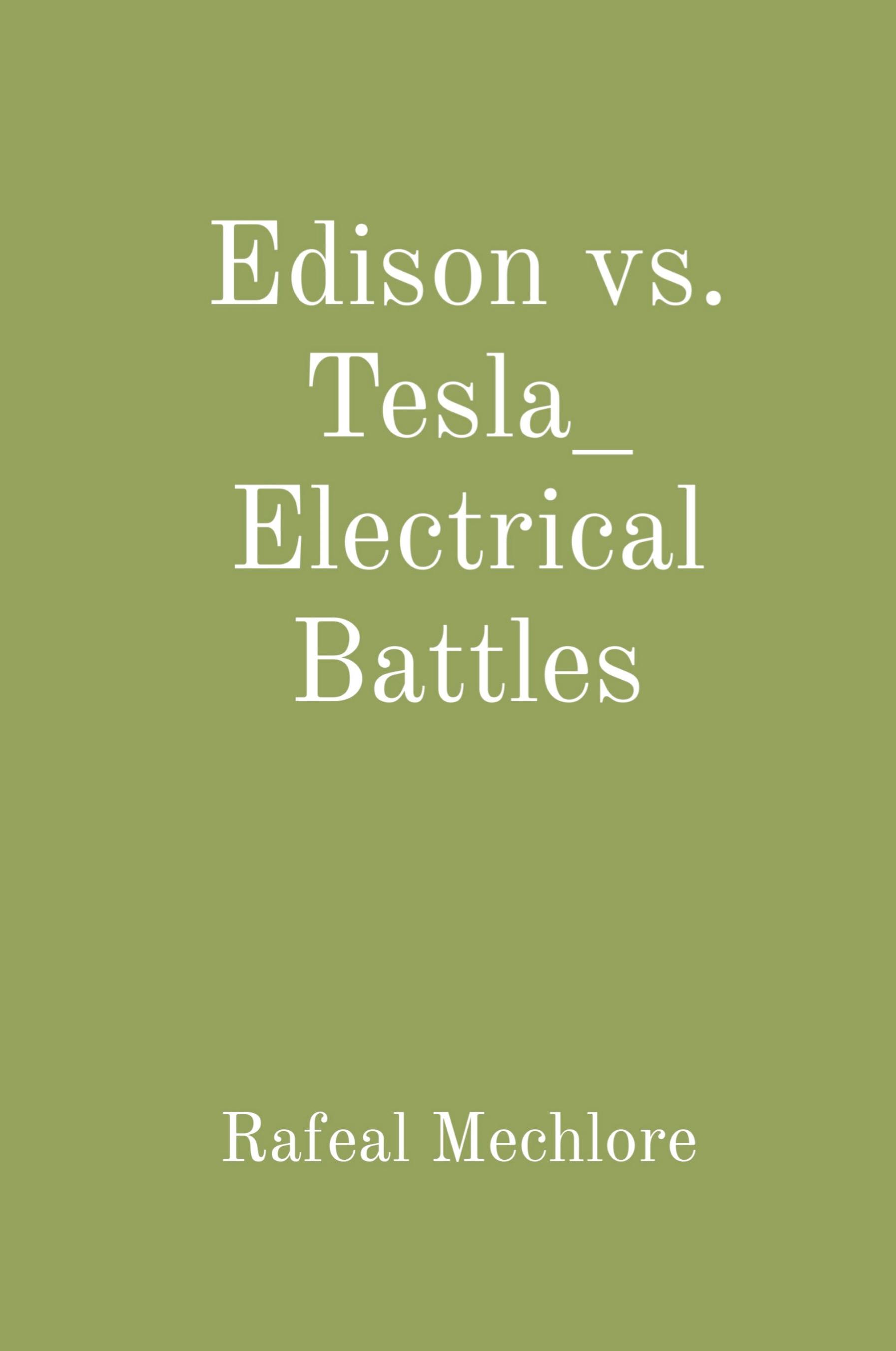 Vorderes Coverbild Edison vs. Tesla_ Electrical Battles