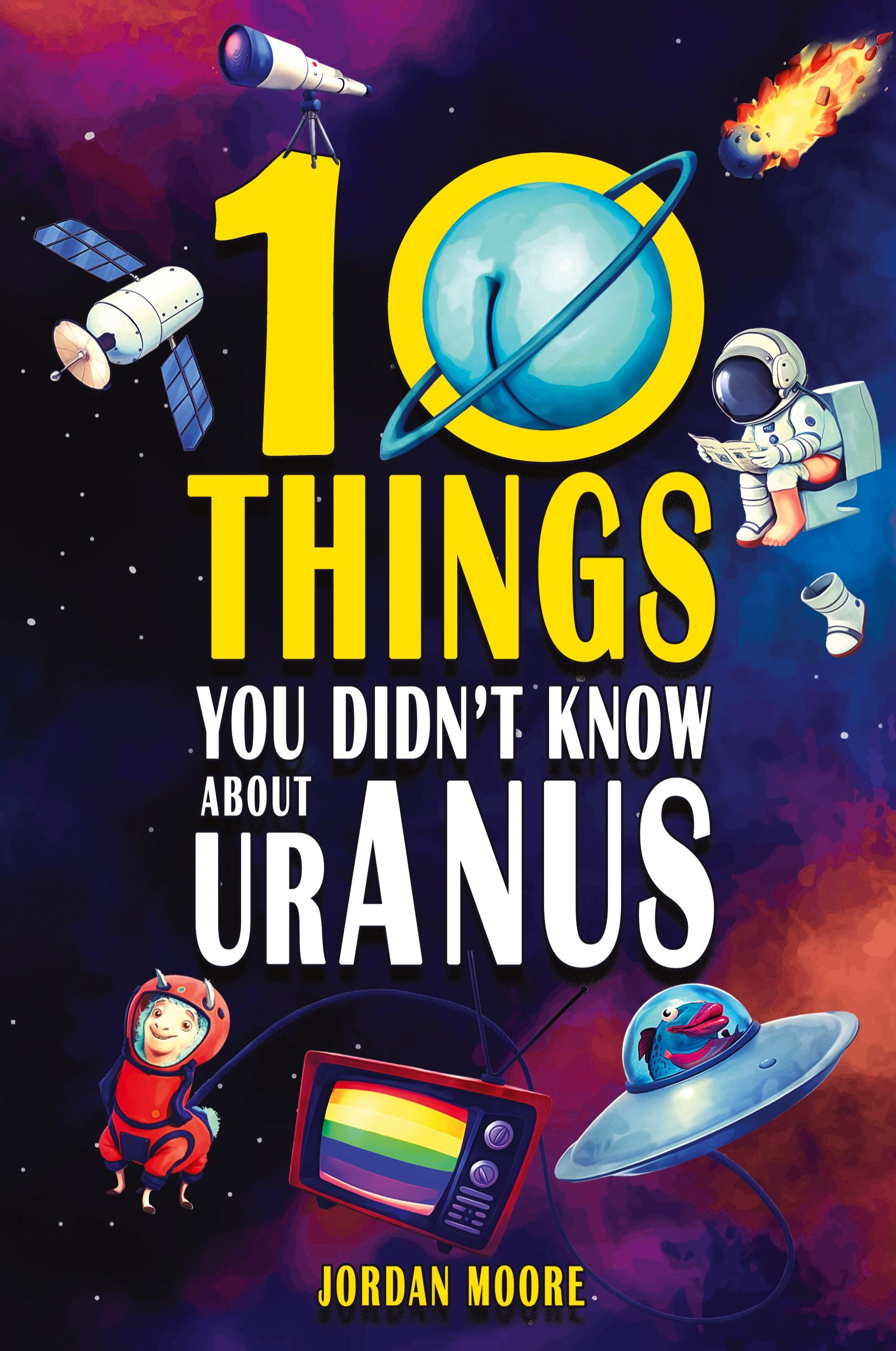 Vorderes Coverbild 10 Things You Didn't Know About Uranus