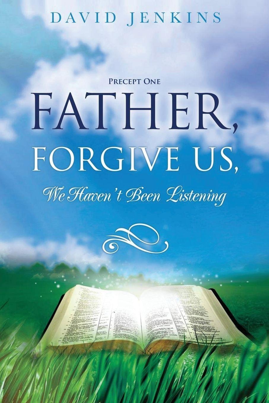 Vorderes Coverbild Precept one; Father, Forgive Us, We Haven't Been Listening