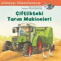 Vorderes Coverbild Dünyayi Ögreniyorum - Ciftlikteki Tarim Makineleri