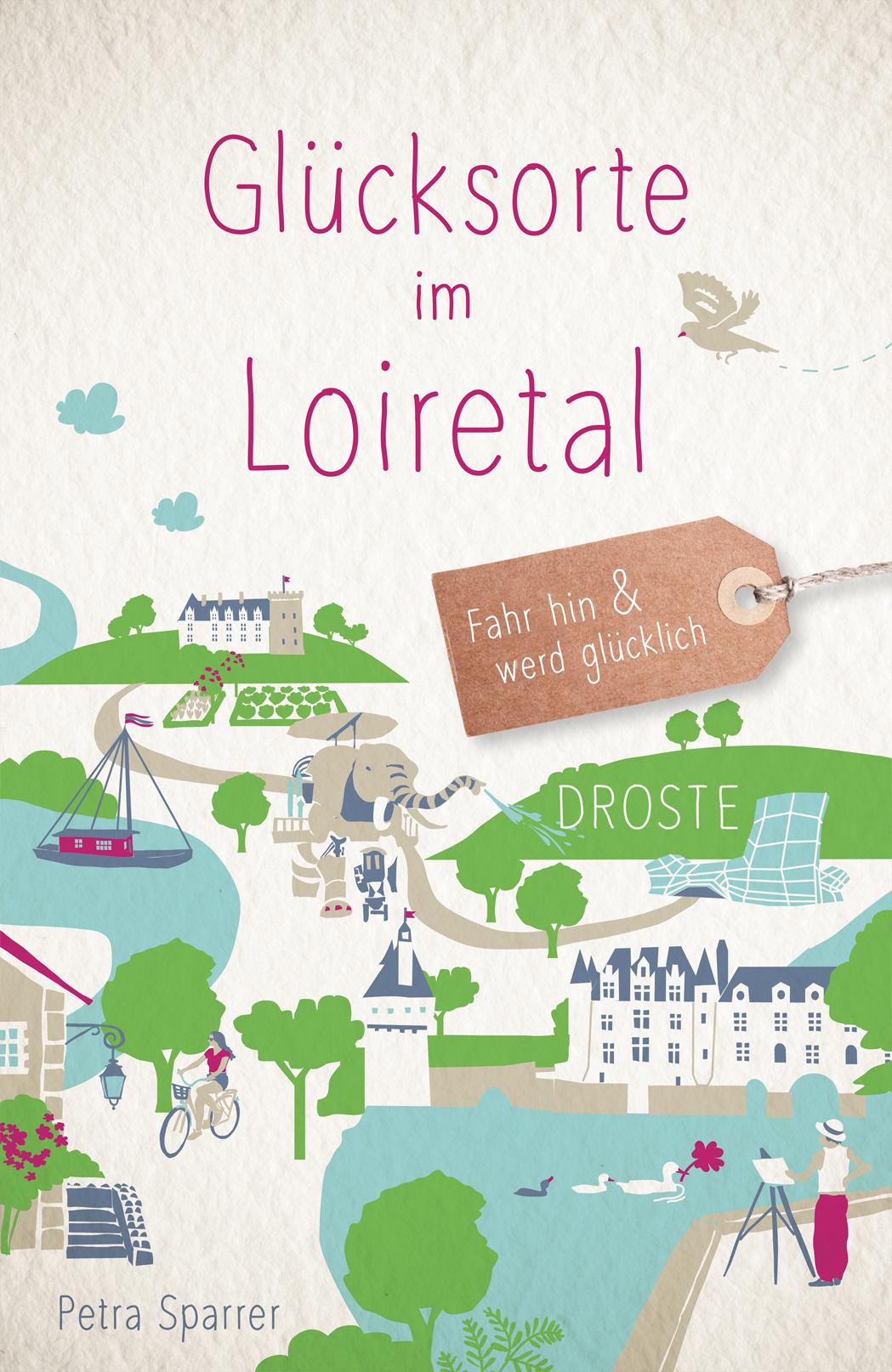 Vorderes Coverbild Glücksorte im Loiretal