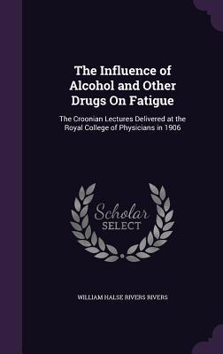 Vorderes Coverbild The Influence of Alcohol and Other Drugs On Fatigue