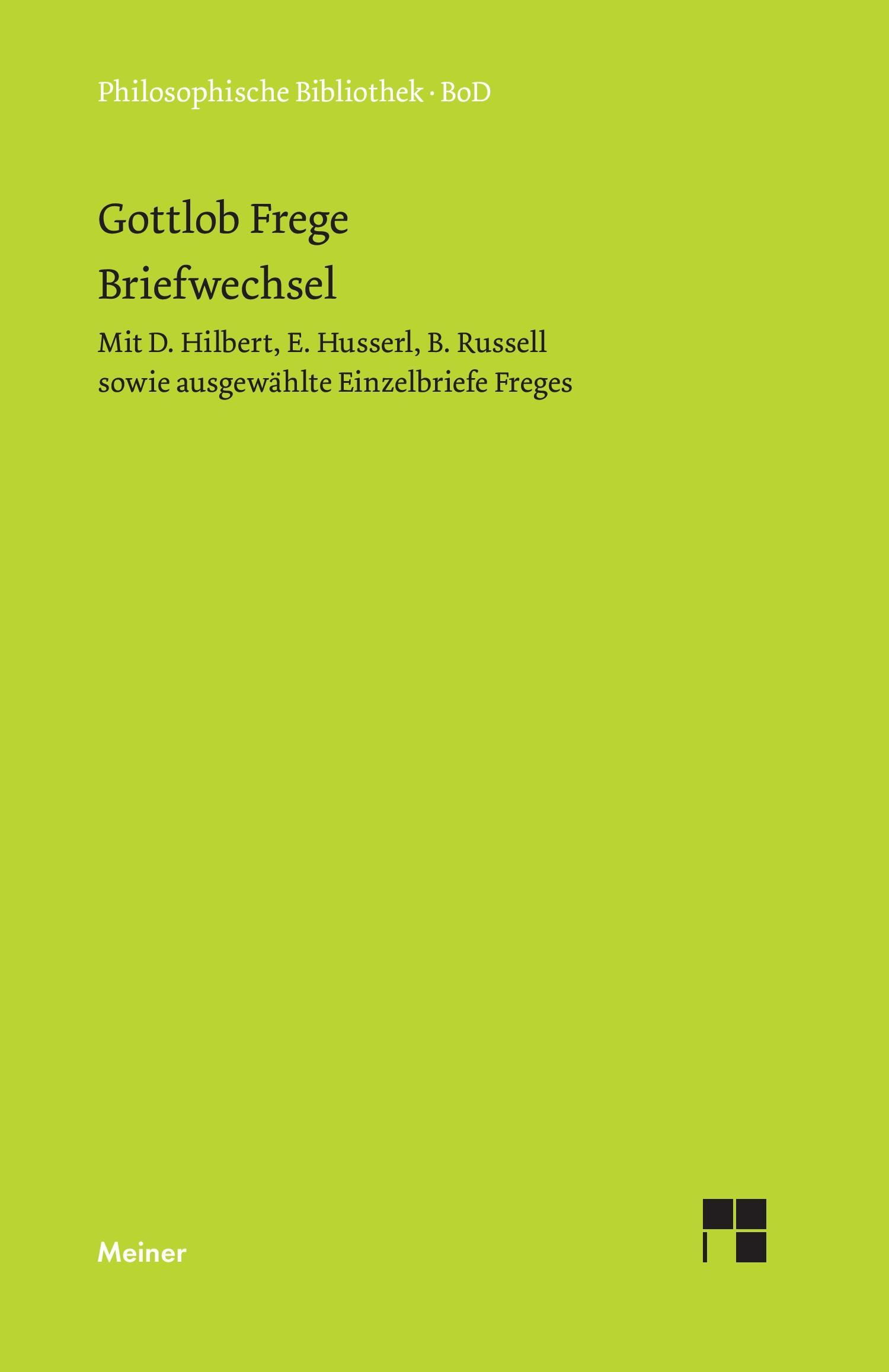 Vorderes Coverbild Gottlob Freges Briefwechsel mit D. Hilbert, E. Husserl, B. Russell sowie ausgewählte Einzelbriefe Freges