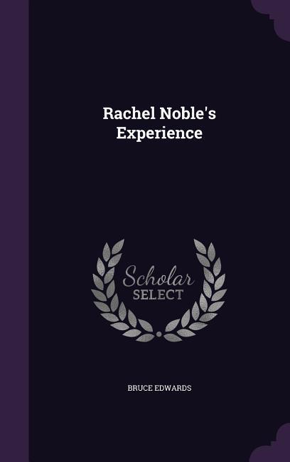 Vorderes Coverbild Rachel Noble's Experience