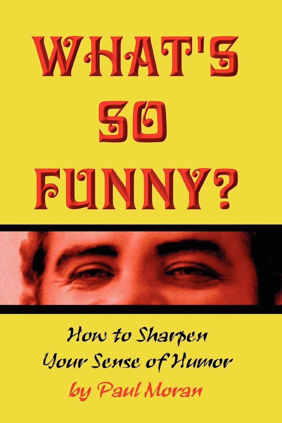 Vorderes Coverbild What's So Funny? How to Sharpen Your Sense of Humor
