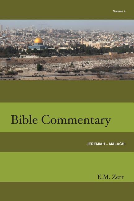 Vorderes Coverbild Zerr Bible Commentary Vol. 4 Jeremiah - Malachi