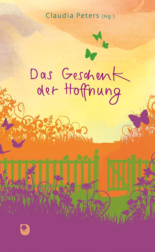 Vorderes Coverbild Das Geschenk der Hoffnung