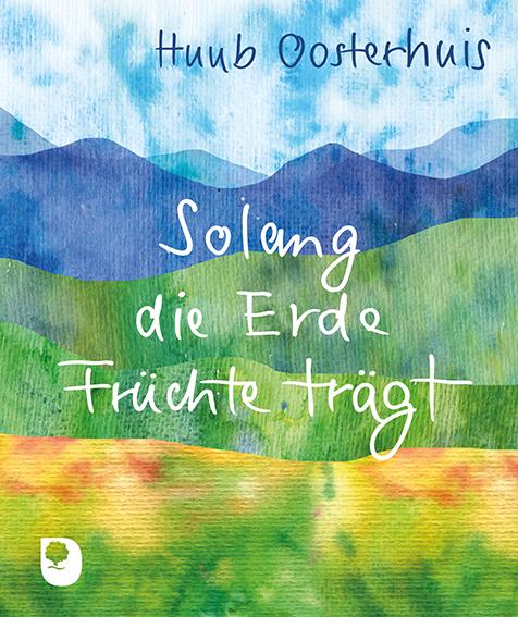 Vorderes Coverbild Solang die Erde Früchte trägt