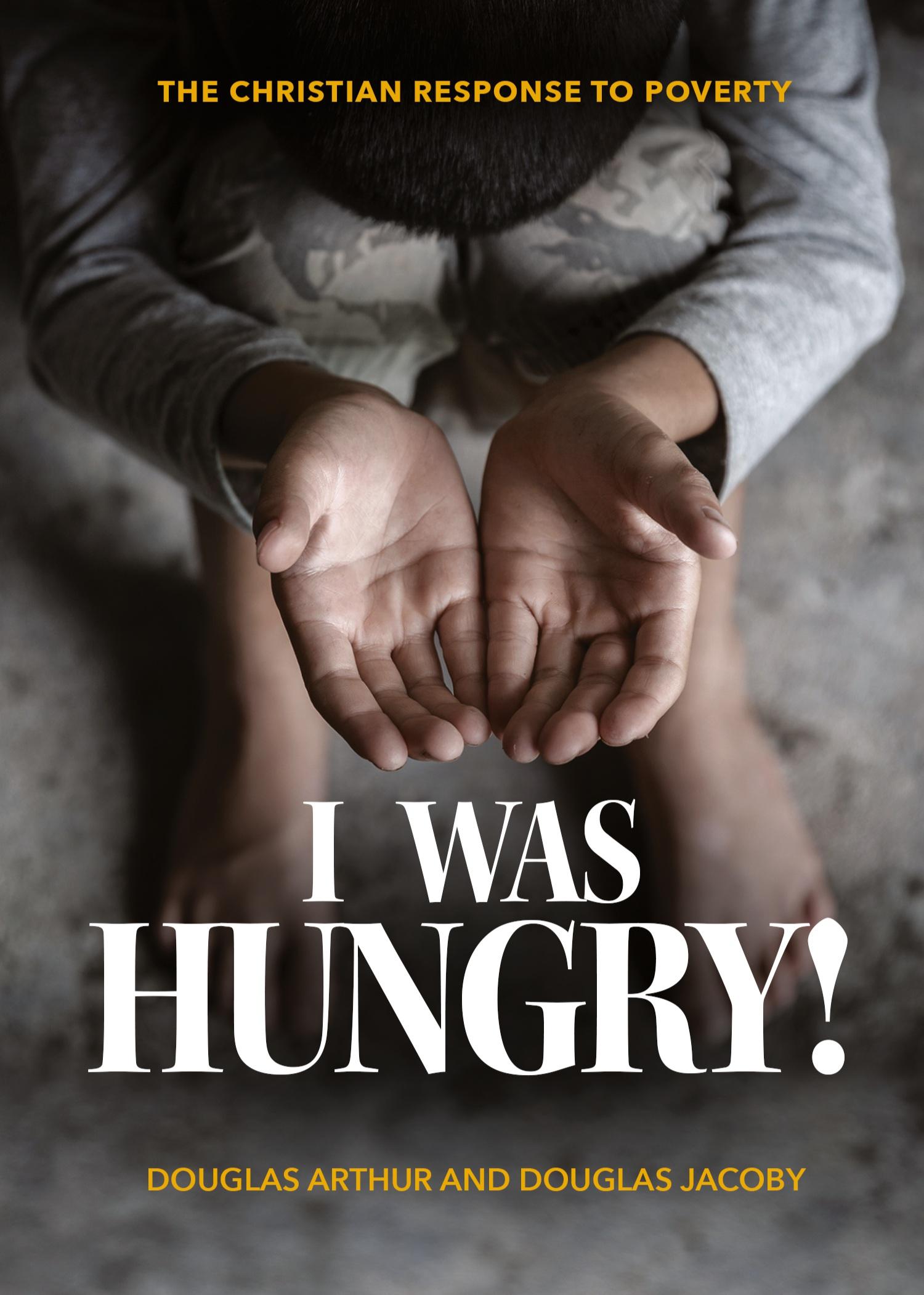 Vorderes Coverbild I Was Hungry! A Christian Response to Poverty