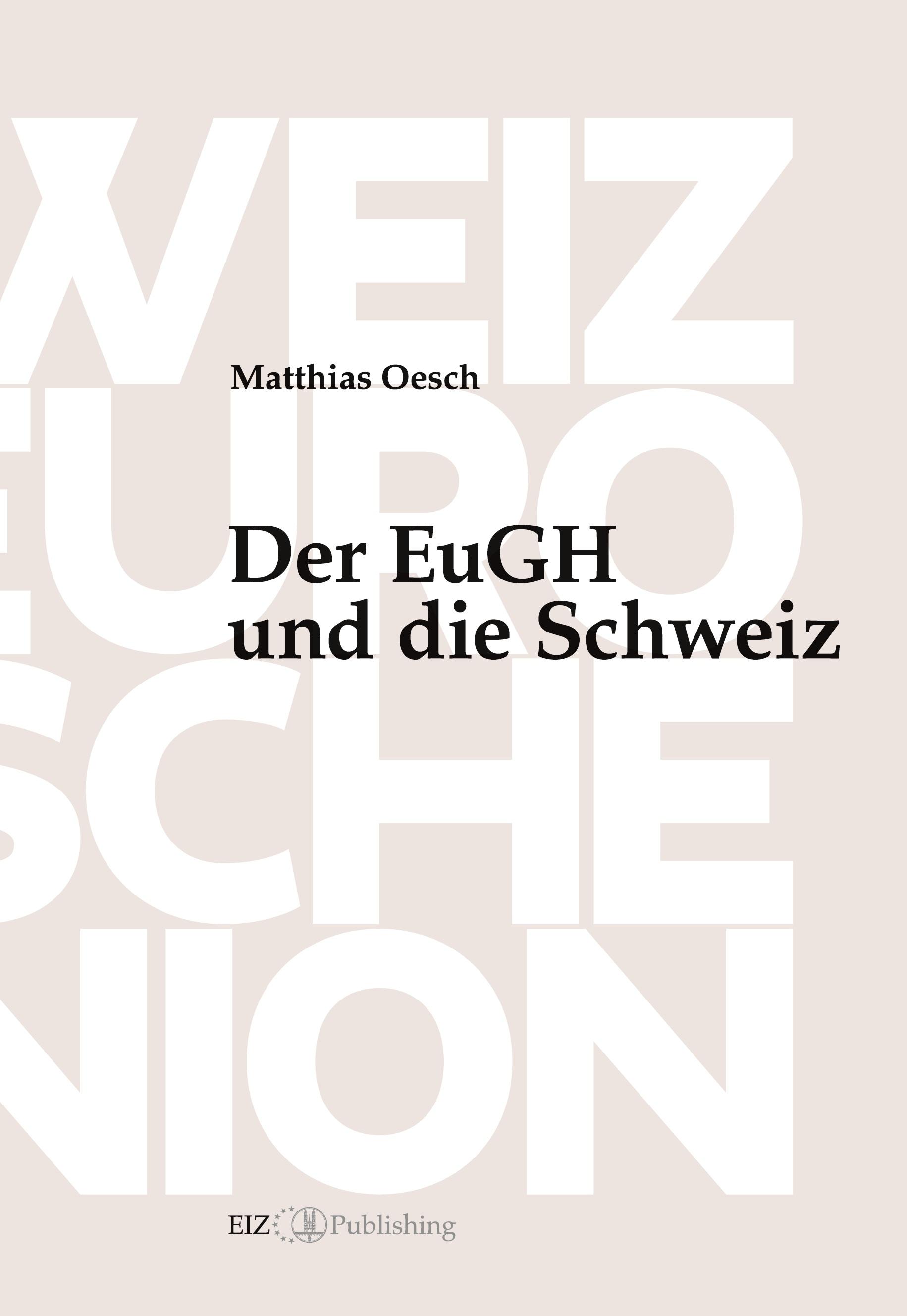 Vorderes Coverbild Der EuGH und die Schweiz