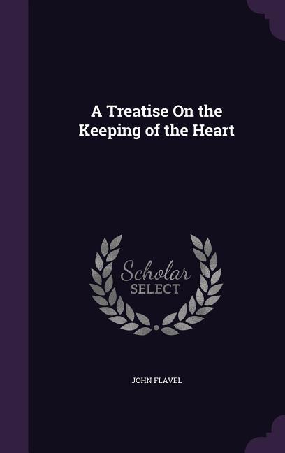 Vorderes Coverbild A Treatise On the Keeping of the Heart