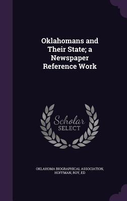 Vorderes Coverbild Oklahomans and Their State; a Newspaper Reference Work