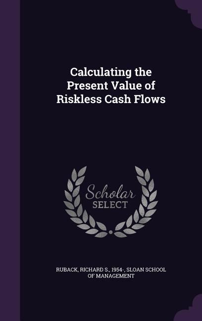 Vorderes Coverbild Calculating the Present Value of Riskless Cash Flows