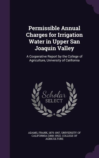Vorderes Coverbild Permissible Annual Charges for Irrigation Water in Upper San Joaquin Valley