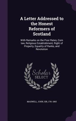 Vorderes Coverbild A Letter Addressed to the Honest Reformers of Scotland