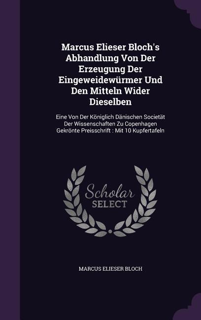 Vorderes Coverbild Marcus Elieser Bloch's Abhandlung Von Der Erzeugung Der Eingeweidewürmer Und Den Mitteln Wider Dieselben