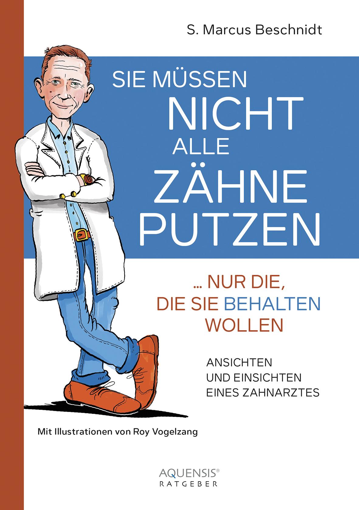 Vorderes Coverbild Sie müssen nicht alle Zähne putzen ... nur die, die Sie behalten wollen
