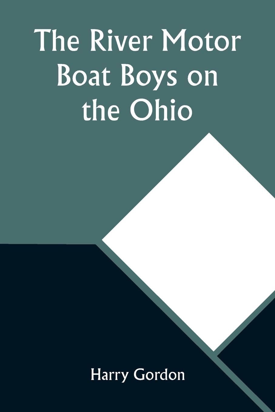 Vorderes Coverbild The River Motor Boat Boys on the Ohio; Or, The Three Blue Lights
