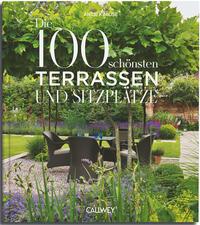 Vorderes Coverbild Die 100 schönsten Terrassen und Sitzplätze