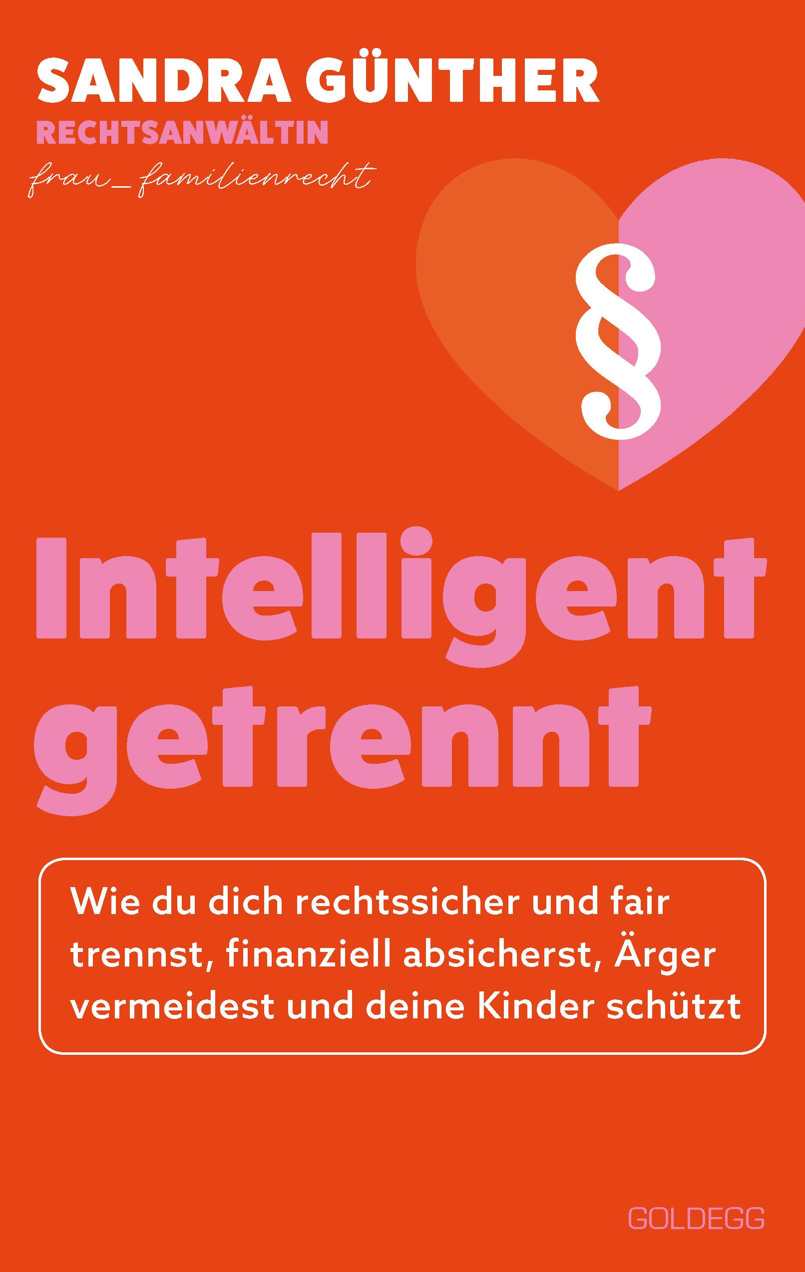 Vorderes Coverbild intelligent getrennt - Der Trennungs- und Scheidungsratgeber für Frauen - Scheidung - Trennung - Unterhalt - Obsorge