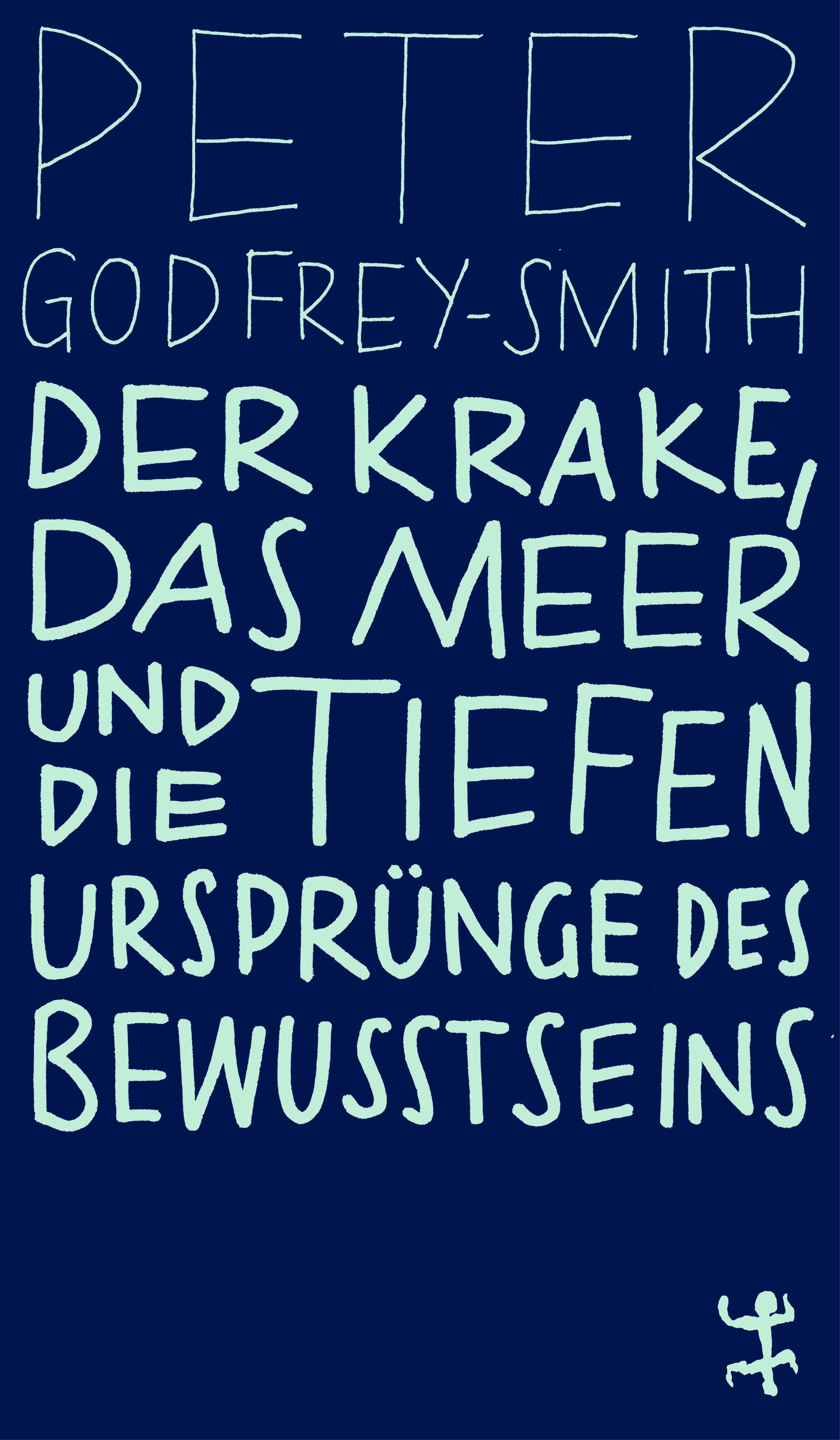 Vorderes Coverbild Der Krake, das Meer und die tiefen Ursprünge des Bewusstseins