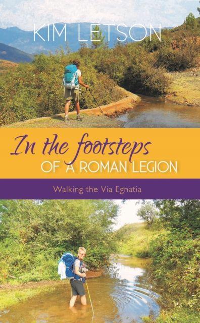 Vorderes Coverbild In The Footsteps of a Roman Legion