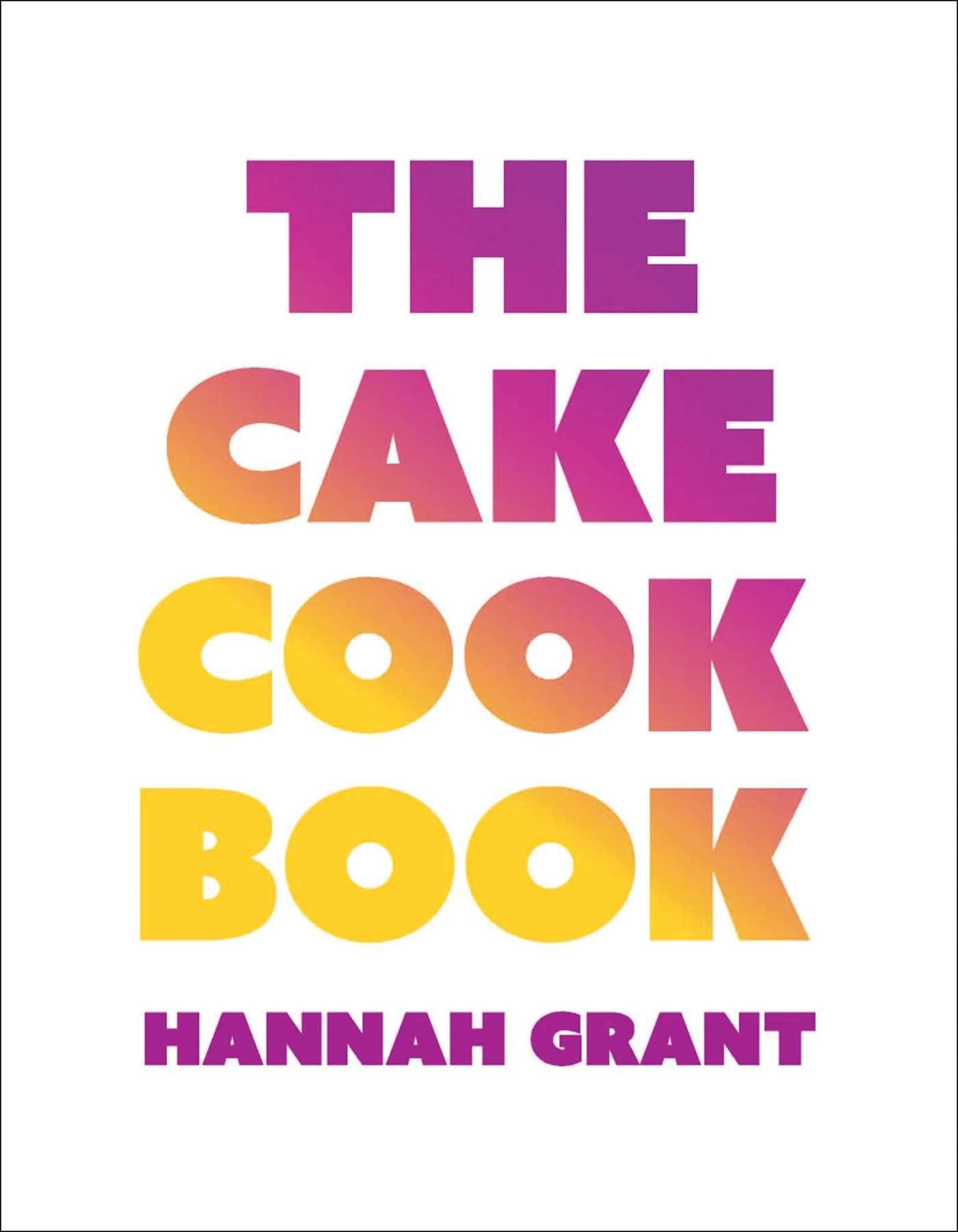Vorderes Coverbild The Cake Cookbook