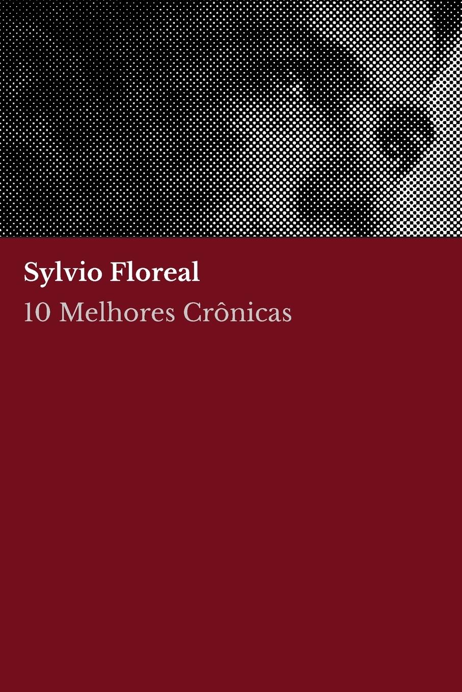 Vorderes Coverbild 10 melhores crônicas - Sylvio Floreal