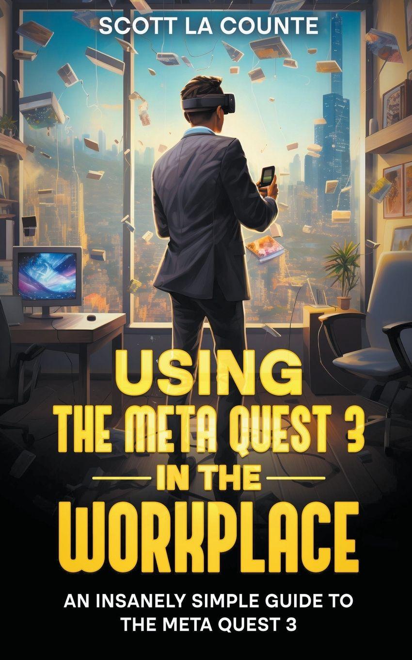Vorderes Coverbild Using the Meta Quest 3 In the Workplace