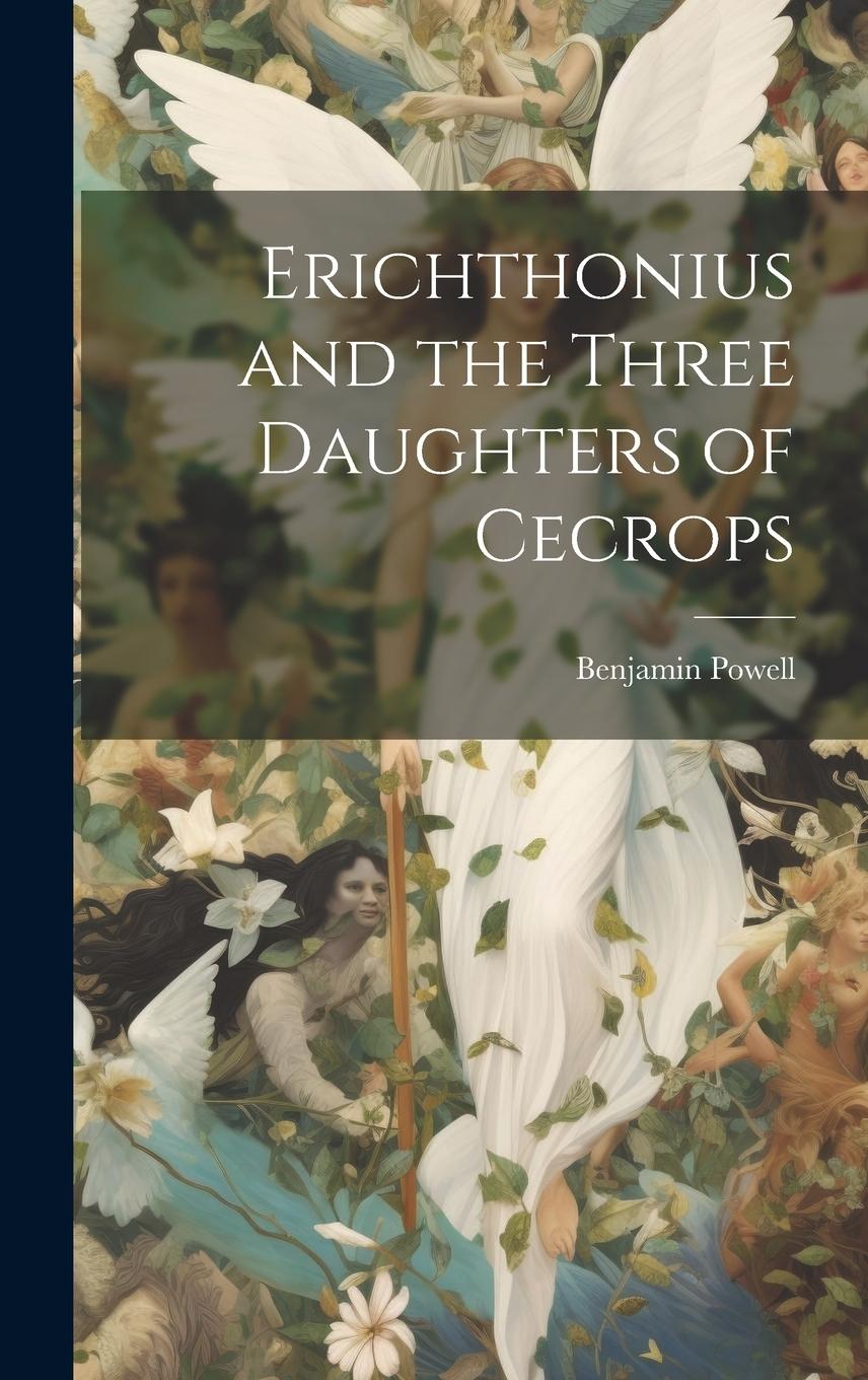 Vorderes Coverbild Erichthonius and the Three Daughters of Cecrops