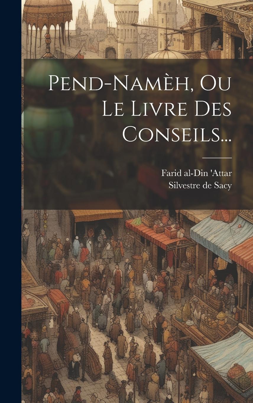 Vorderes Coverbild Pend-namèh, Ou Le Livre Des Conseils...