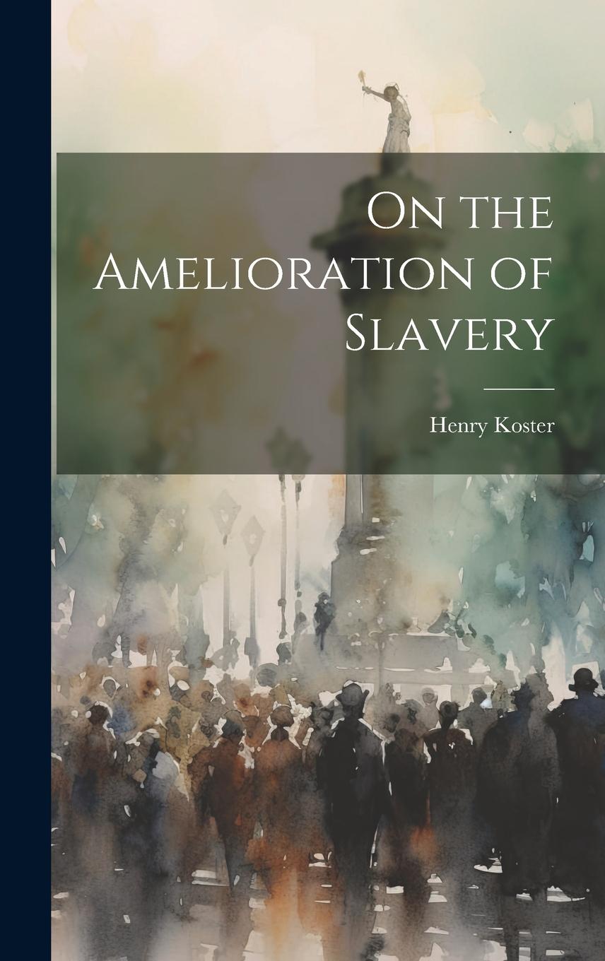Vorderes Coverbild On the Amelioration of Slavery
