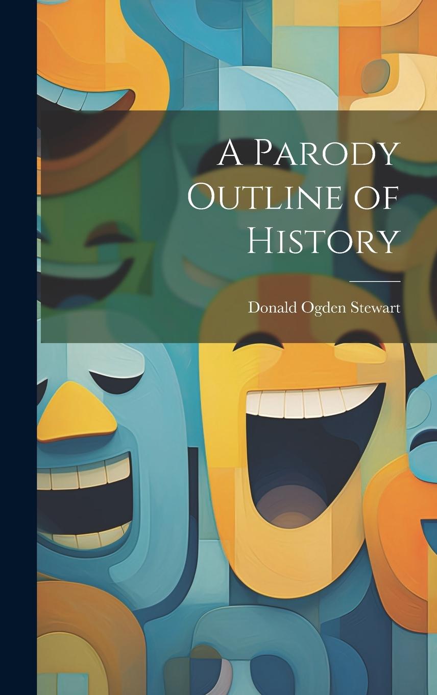 Vorderes Coverbild A Parody Outline of History