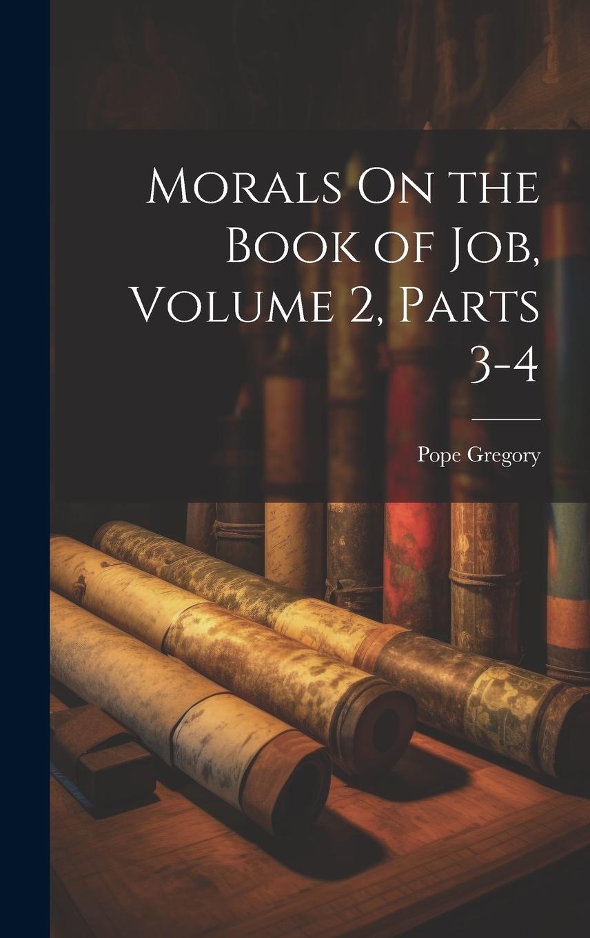Vorderes Coverbild Morals On the Book of Job, Volume 2, parts 3-4