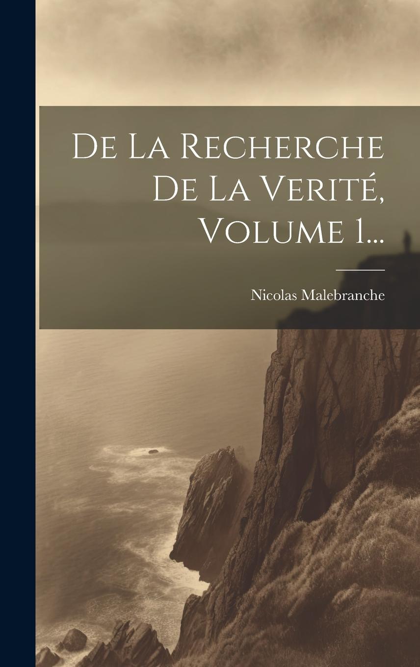 Vorderes Coverbild De La Recherche De La Verité, Volume 1...
