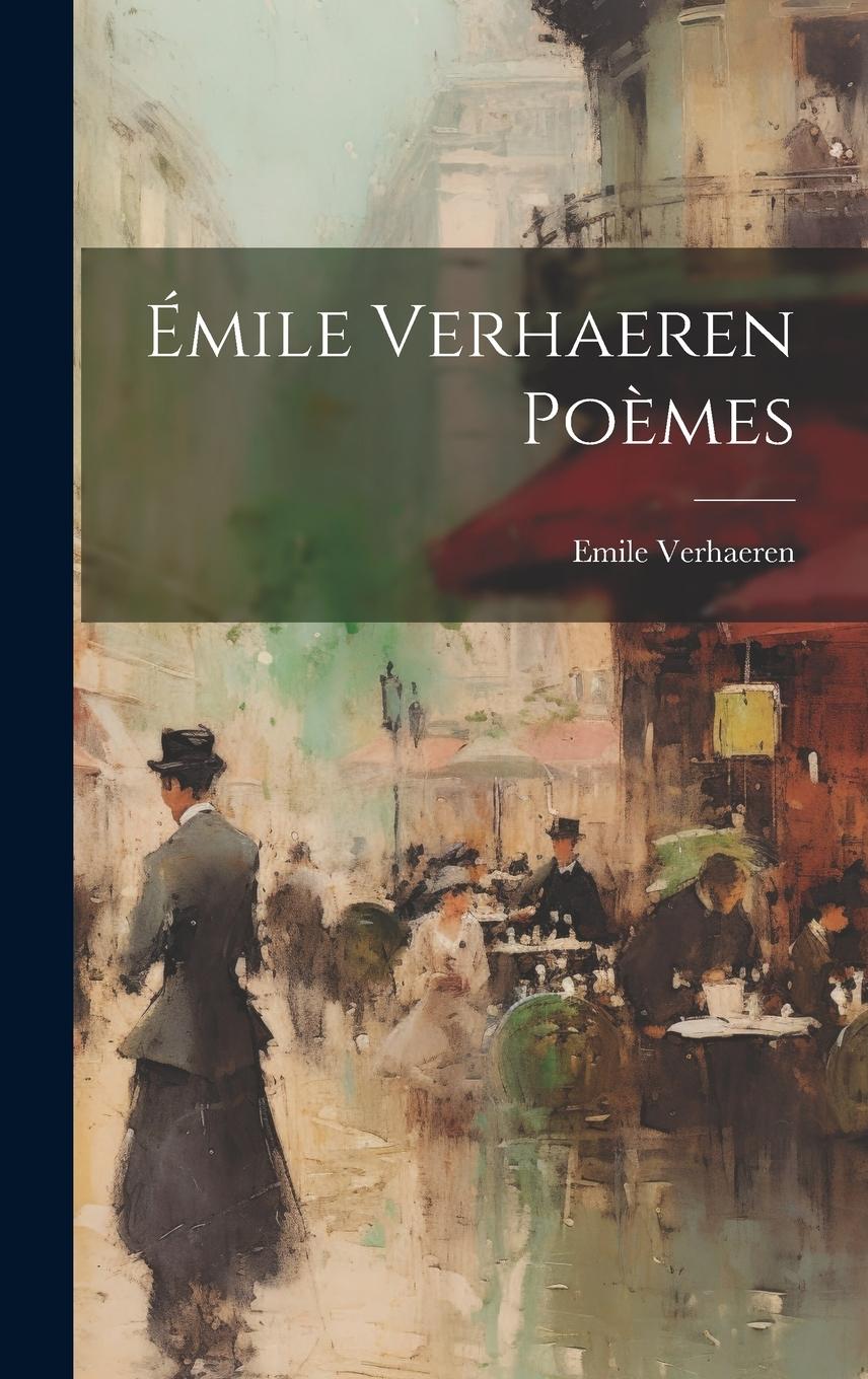 Vorderes Coverbild Émile Verhaeren Poèmes