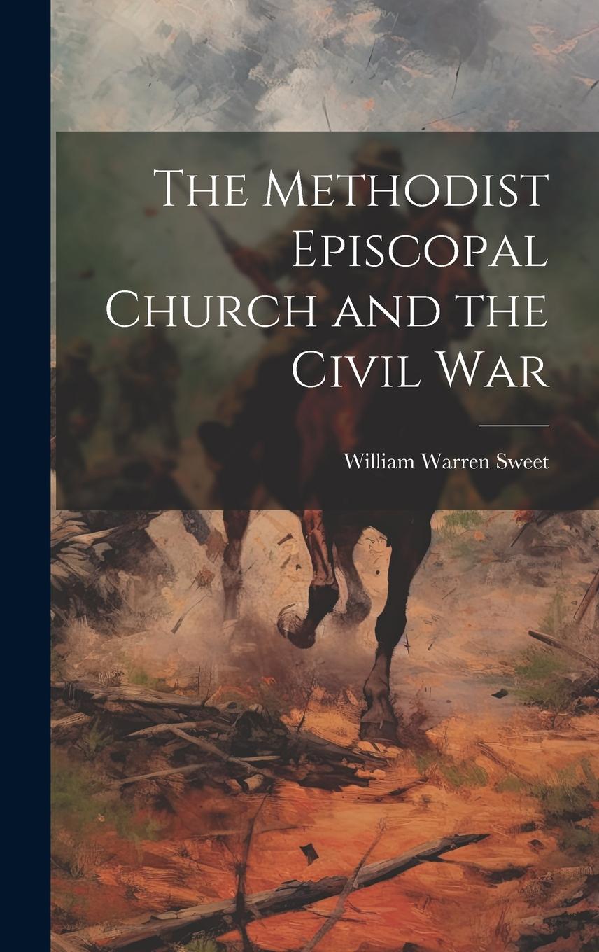 Vorderes Coverbild The Methodist Episcopal Church and the Civil War