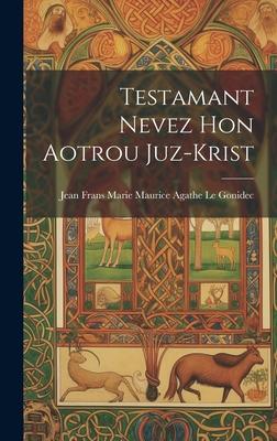 Vorderes Coverbild Testamant nevez hon Aotrou Juz-Krist