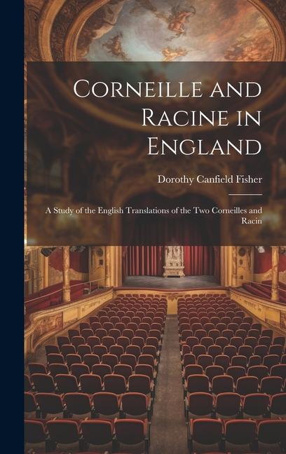 Vorderes Coverbild Corneille and Racine in England: A Study of the English Translations of the Two Corneilles and Racin