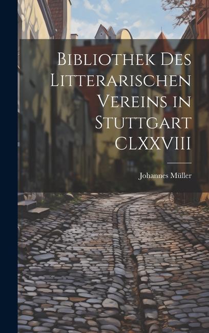 Vorderes Coverbild Bibliothek Des Litterarischen Vereins in Stuttgart CLXXVIII