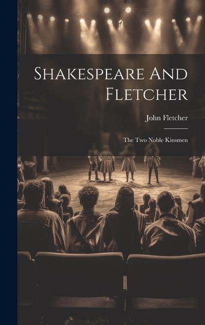 Vorderes Coverbild Shakespeare And Fletcher: The Two Noble Kinsmen