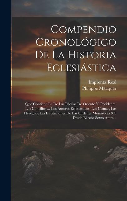 Vorderes Coverbild Compendio Cronológico De La Historia Eclesiástica: Que Contiene La De Las Iglesias De Oriente Y Occidente, Los Concilios ... Los Autores Eclesiasticos