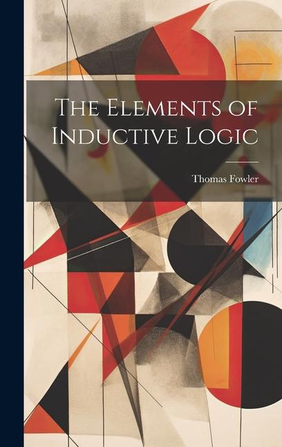 Vorderes Coverbild The Elements of Inductive Logic