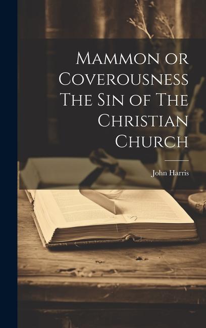 Vorderes Coverbild Mammon or Coverousness The Sin of The Christian Church