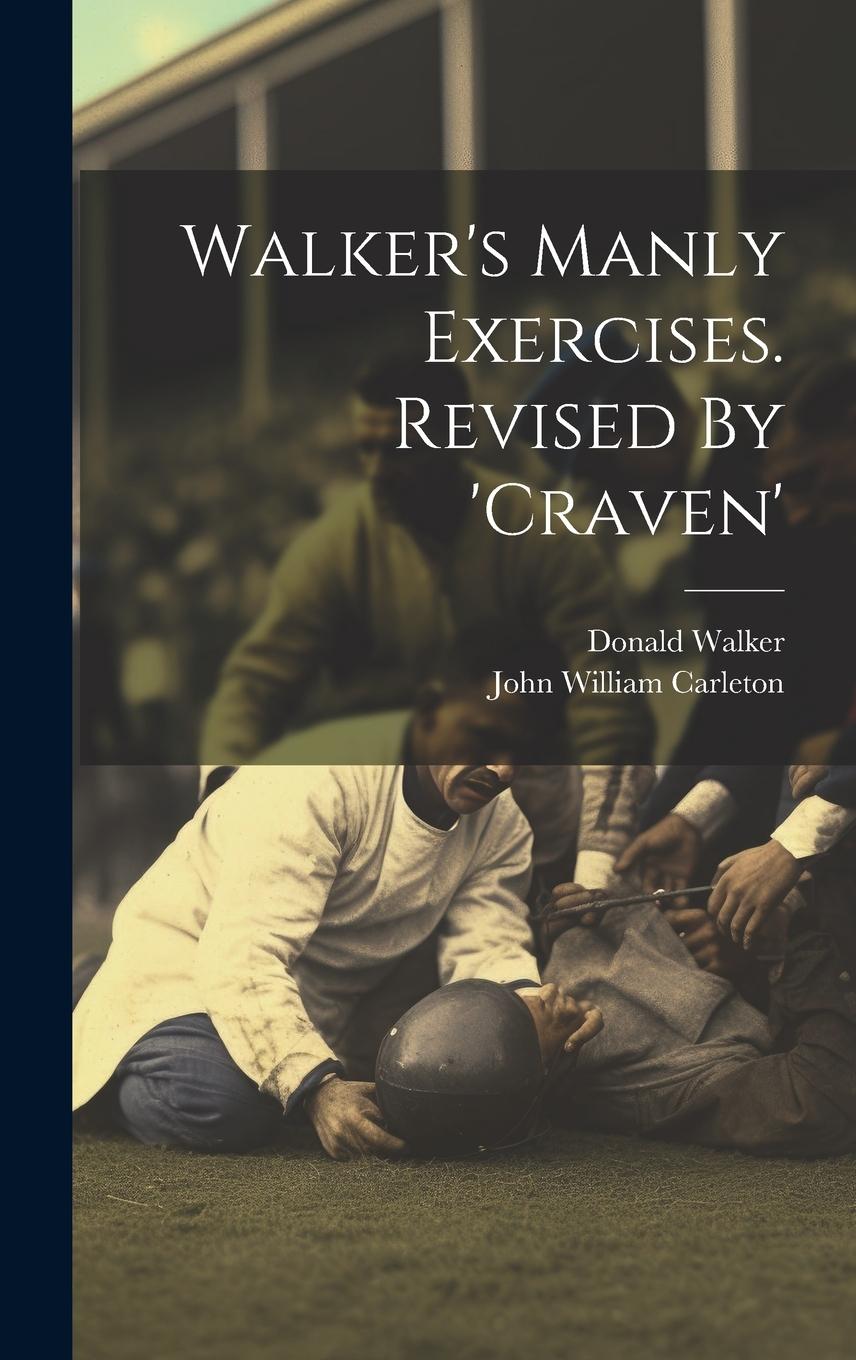 Vorderes Coverbild Walker's Manly Exercises. Revised By 'craven'