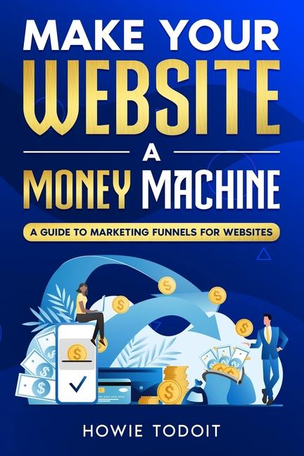 Vorderes Coverbild Make Your Website a Money Machine